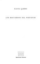 Los Recuerdos Del Porvenir (Paperback, 1997, Ediciones Siruela S.A.)