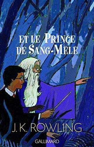 Harrry Potter et le Prince de Sang-Mele (French language, 2005, Gallimard Jeunesse)