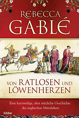 Rebecca Gablé: Von Ratlosen und Löwenherzen (Paperback, german language, 2010, Lübbe)