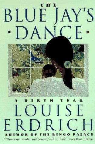 The Blue Jay's Dance (Paperback, 1996, Harper Perennial)