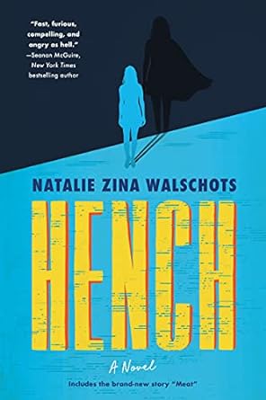 Natalie Zina Walschots: Hench (EBook, 2020, William Morrow)