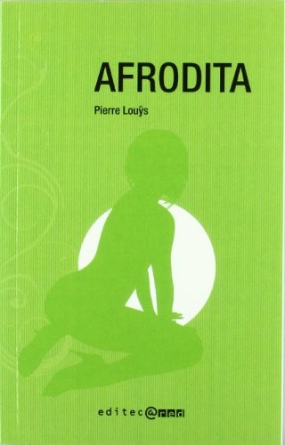 PIERRE LOUYS: AFRODITA. (Paperback, 1900, Agapea)