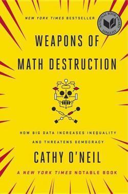 Weapons of Math Destruction (2016)