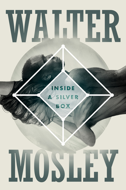 Walter Mosley: Inside a Silver Box (Paperback, 2016, Tor)