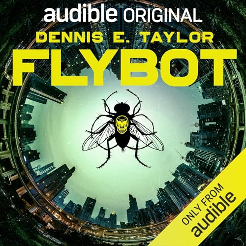 Dennis E. Taylor: Flybot (AudiobookFormat, 2025, Audible Originals)