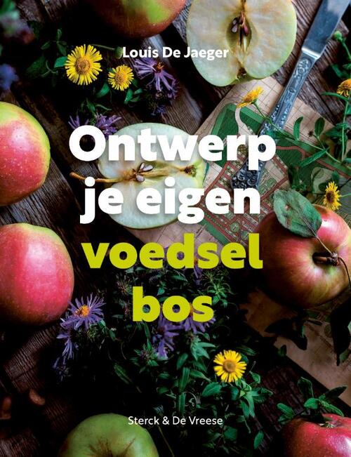 Ontwerp je eigen voedselbos (Hardcover, Dutch language)