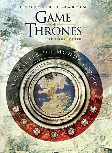 GAME OF THRONES : TOUTES LES CARTES DU ROYAUME (French language, 2015)