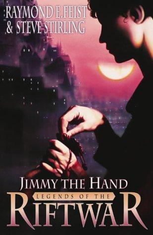 Jimmy the Hand (Tales of the Riftwar) (Paperback, 2003, Voyager)