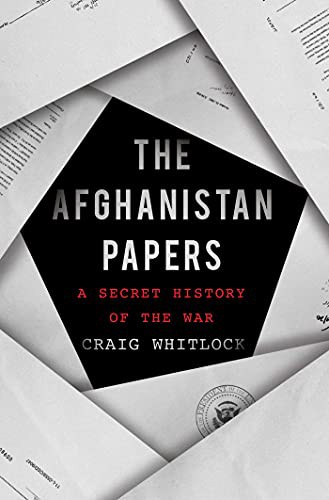 The Washington Post, Craig Whitlock: The Afghanistan Papers (Hardcover, 2021, Simon & Schuster)