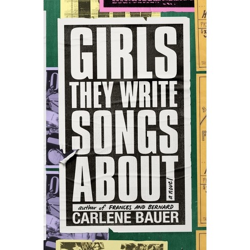 Girls They Write Songs About (2022, Farrar, Straus & Giroux)