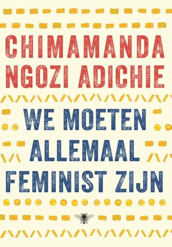 We moeten allemaal feminist zijn (2016, De Bezige Bij)