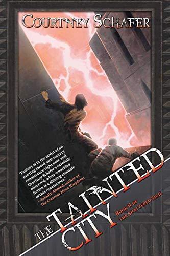 The Tainted City (Shattered Sigil, #2)