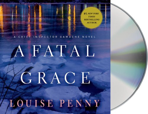 A Fatal Grace (AudiobookFormat, 2014, Macmillan Audio, MacMillan Audio)