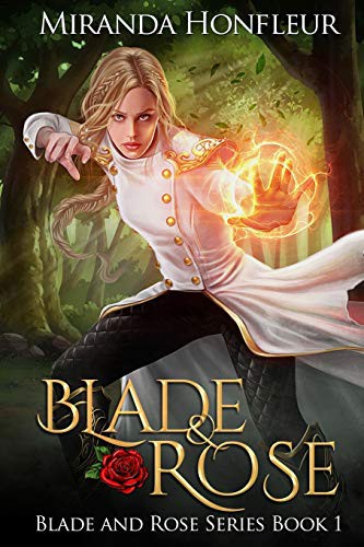 Blade & Rose (Paperback, 2017, Miranda Honfleur, Miranda Honfleur Author)