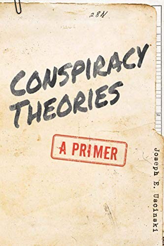 Conspiracy Theories (2020, Rowman & Littlefield Publishers, Incorporated, Rowman & Littlefield, Rowman & Littlefield Publishers)