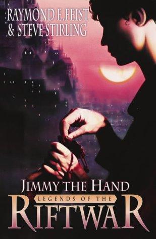 Jimmy the Hand (Tales of the Riftwar) (Hardcover, 2003, Voyager)