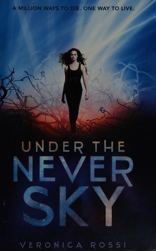 Under the never sky (Undetermined language, 2012, Harper)