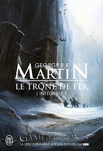 Le Trone de Fer, L'Integrale - 1 (Semi-Poche) (French Edition) (French language, 2010)