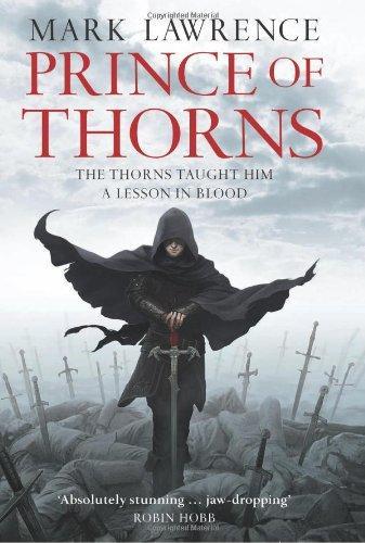 Prince of Thorns (The Broken Empire, #1) (2011)