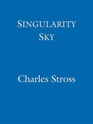 Singularity Sky (2008, Little, Brown Book Group Limited)