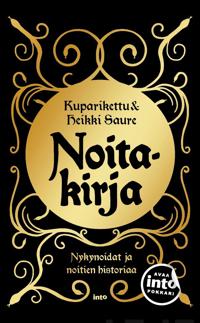 Kuparikettu, Heikki Saure: Noitakirja (Paperback, Finnish language, 2023, Into)