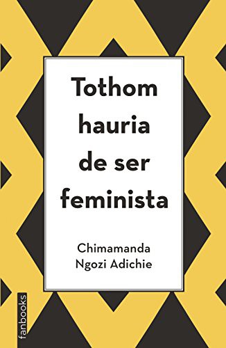 Tothom hauria de ser feminista (Paperback, 2018, fanbooks)