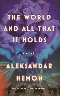 The World and All That It Holds (Hardcover, MCD)