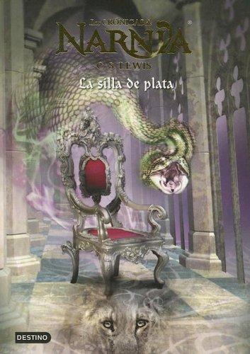 La Silla De Plata (Paperback, Spanish language, 2005, Destino Ediciones)