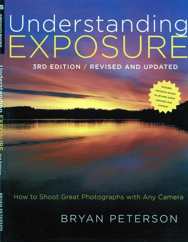 Understanding exposure (2010, Amphoto Books)