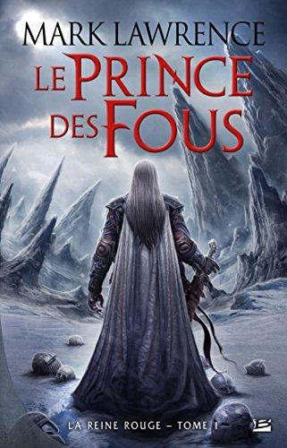 Le prince des fous (French language, 2014, Bragelonne)