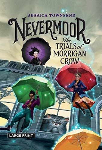 Jessica Townsend (duplicate): Nevermoor: The Trials of Morrigan Crow (2017, Little, Brown Books for Young Readers)