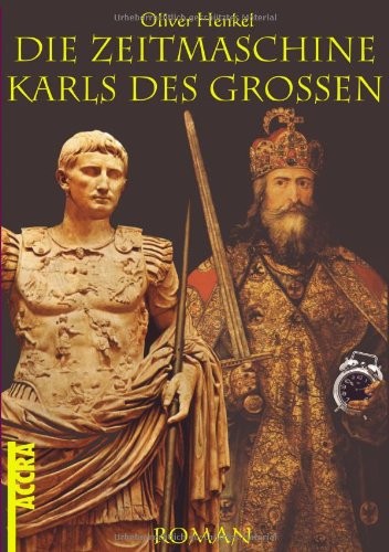 Die Zeitmaschine Karls des Grossen (2001, Books On Demand)