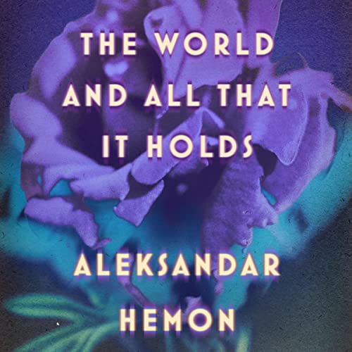 The World and All That It Holds (AudiobookFormat, MacMillan Audio)