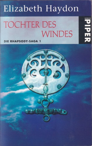 Die Rhapsody-Saga 1: Tochter des Windes (German language, 2006, Piper München Zürich)