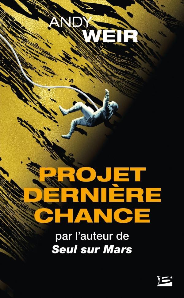 Andy Weir: Projet dernière chance (French language, 2022, Bragelonne)