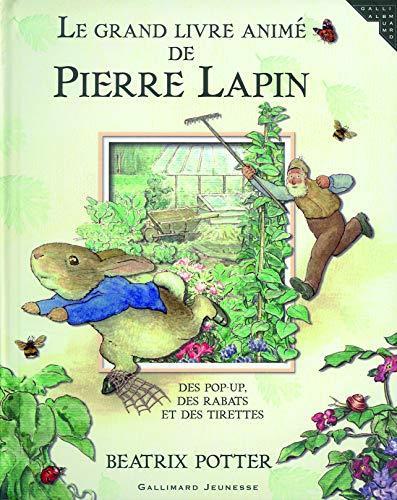 Le grand livre animé de Pierre Lapin : des pop-up, des rabats et des tirettes (French language, Gallimard Jeunesse)