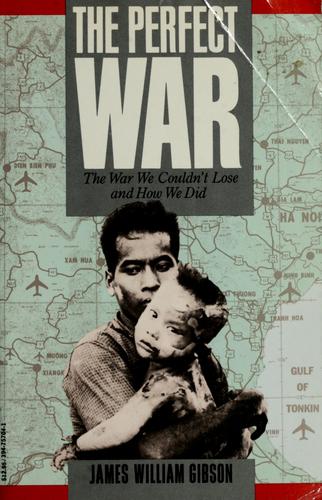 James William Gibson: The perfect war (1988, Vintage Books)