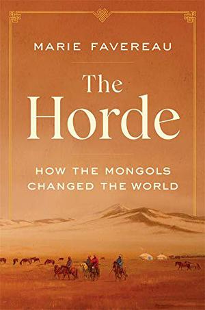 Marie Favereau: The Horde (Hardcover, 2021, Belknap Press)