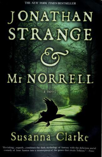 Jonathan Strange & Mr Norrell (2004, Bloomsbury Publishing plc)