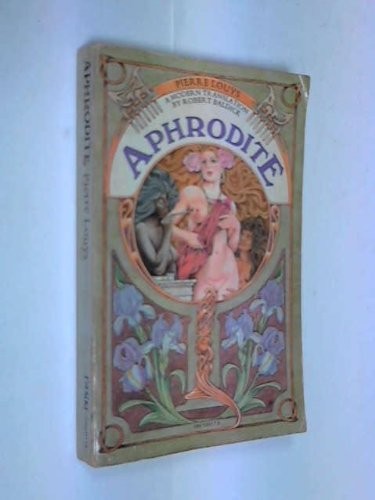 Pierre Louÿs, Robert Baldick: Aphrodite (1972, Penguin Random House)