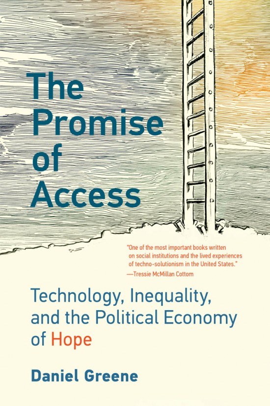 The Promise of Access (2021, MIT Press)