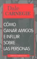 Cómo ganar amigos e influir sobre las personas (1999, Sudamericana)