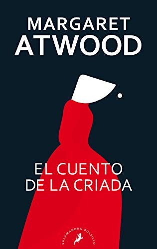 Cuento de la Criada / the Handmaid's Tale (Spanish language, 2021, Penguin Random House Grupo Editorial (USA) LLC, Salamandra Bolsillo)