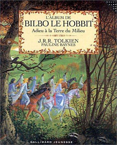 Pauline Baynes, J. R. R. Tolkien: L'album de Bilbo le Hobbit : adieu à la Terre du Milieu (French language, 2001, Gallimard)