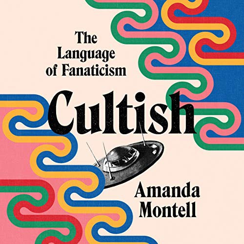 Cultish (AudiobookFormat, 2021, HarperCollins B and Blackstone Publishing)