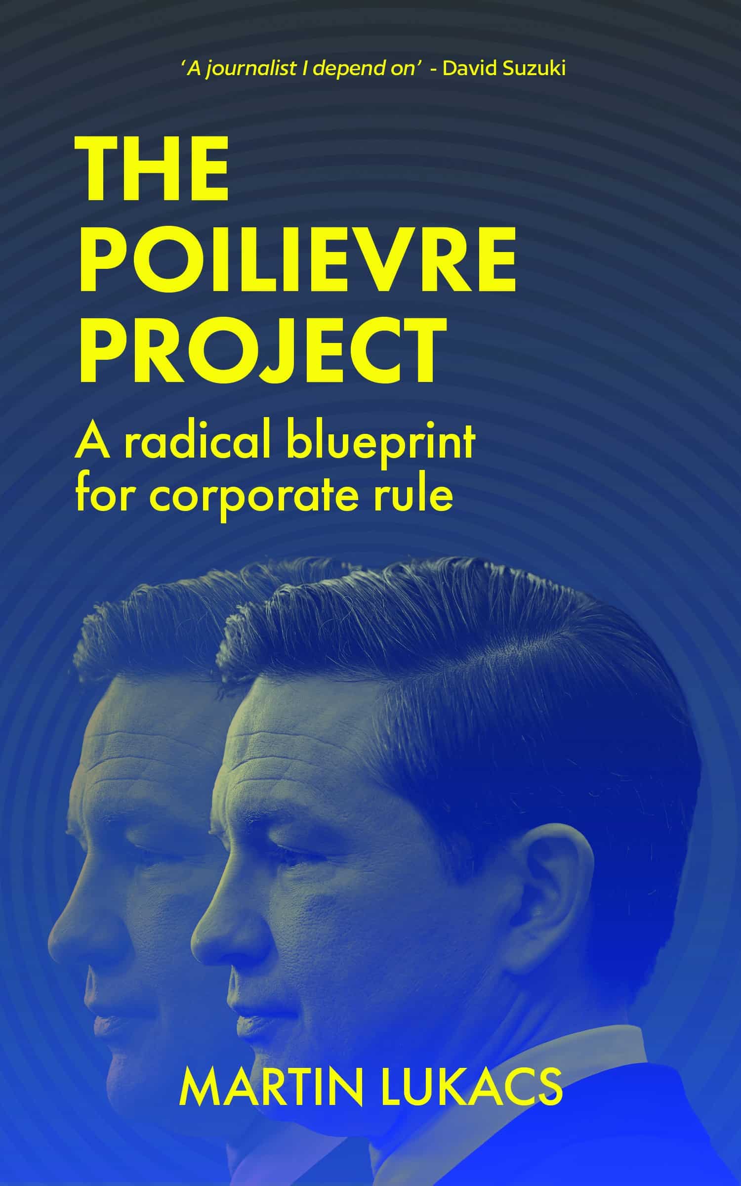 Martin Lukacs: The Poilievre Project (EBook, 2025, Breach Books)