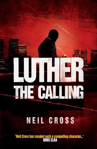 Luther: The Calling: A Novel (2011, Simon & Schuster UK)