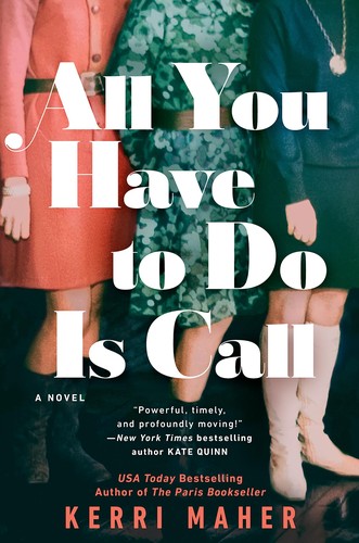 All You Have to Do Is Call (2023, Penguin Publishing Group)