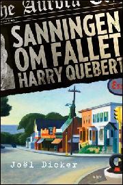 Joel Dicker, Antoine Ronzon: Sanningen om fallet Harry Quebert (Hardcover, Swedish language, 2014, Wahlström & Widstrand)