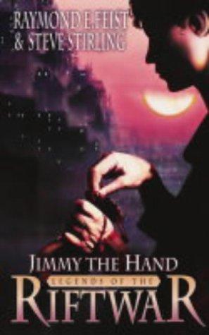 Jimmy the Hand (Tales of the Riftwar) (Paperback, 2004, Voyager)